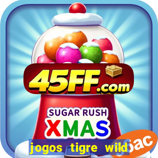 jogos tigre wild fortune tiger